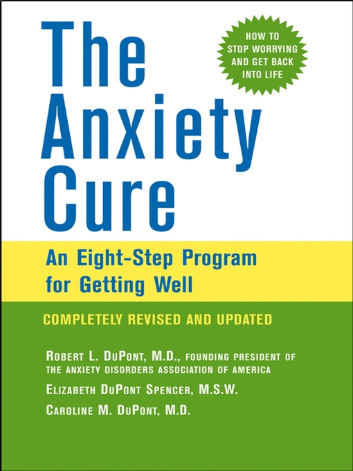 Title details for The Anxiety Cure by Robert L. DuPont - Available
